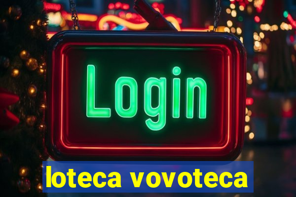 loteca vovoteca